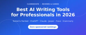 Best AI Writing Tools for Professionals in 2026 (Tested & Ranked)
